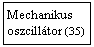 Szvegdoboz: Mechanikus oszcilltor (35)